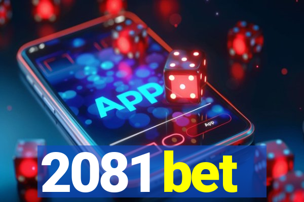 2081 bet